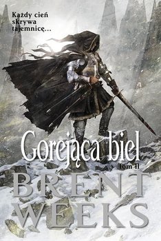 Gorejąca biel. Saga powiernika światła. Tom 2 okładka