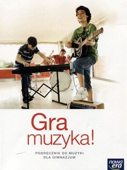 Gra muzyka! Muzyka. Podręcznik. Klasa 1-3. Gimnazjum okładka
