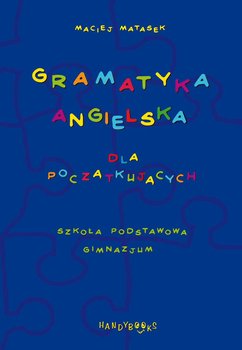 Gramatyka angielska dla początkujących. Szkoła podstawowa, gimnazjum okładka