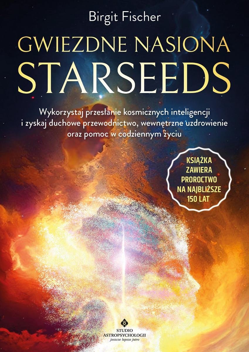 Gwiezdne nasiona. Starseeds okładka