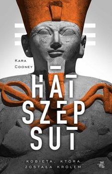 Hatszepsut. Kobieta, która została królem okładka
