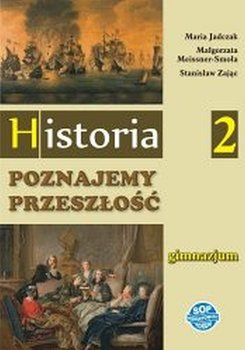 Historia. Poznajemy przeszłość. Podręcznik. Gimnazjum. Klasa 2 okładka