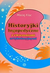 Historyjki logopedyczne z ćwiczeniami artykulacyjnymi okładka
