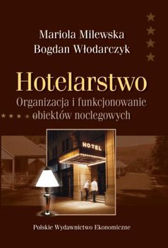 Hotelarstwo. Organizacja i funkcjonowanie obiektów noclegowych okładka