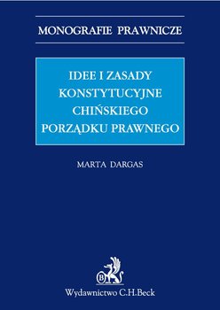Idee i zasady konstytucyjne chińskiego porządku prawnego okładka