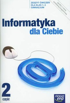 Informatyka dla ciebie 1-3. Zeszyt ćwiczeń. Część 2 okładka