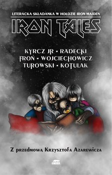 Iron Tales. Literacka składanka w hołdzie Iron Maiden okładka