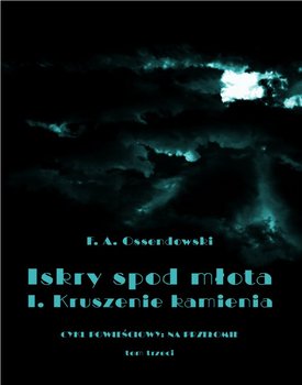 Iskry spod młota. Kruszenie kamienia. Część 1. Na przełomie. Tom 3 okładka