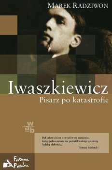 Iwaszkiewicz. Pisarz po Katastrofie okładka