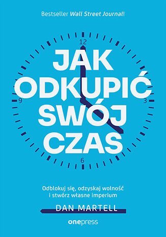 Jak odkupić swój czas. Odblokuj się, odzyskaj wolność i stwórz własne imperium - ebook MOBI okładka