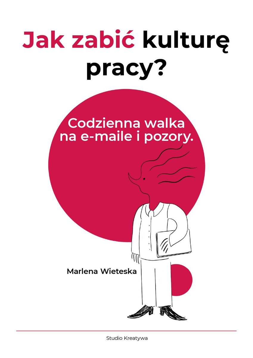 Jak zabić kulturę pracy? Codzienna walka na e-maile i pozory okładka