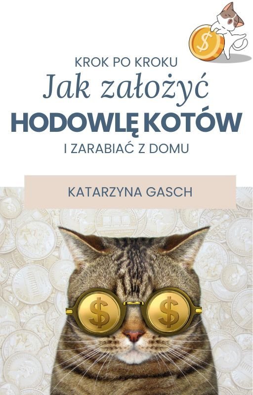 Jak założyć hodowlę kotów i zarabiać z domu okładka