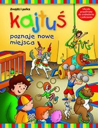 Kajtuś poznaje nowe miejsca okładka
