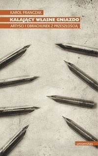Kalający własne gniazdo. Artyści i obrachunek z przeszłością okładka