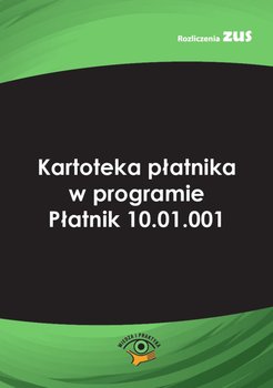 Kartoteka płatnika w programie Płatnik 10.01.001 okładka