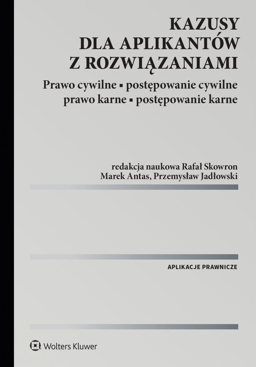 Kazusy dla aplikantów z rozwiązaniami. Prawo cywilne, postępowanie cywilne, prawo karne, postępowanie karne okładka