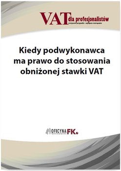 Kiedy podwykonawca ma prawo do stosowania obniżonej stawki VAT okładka