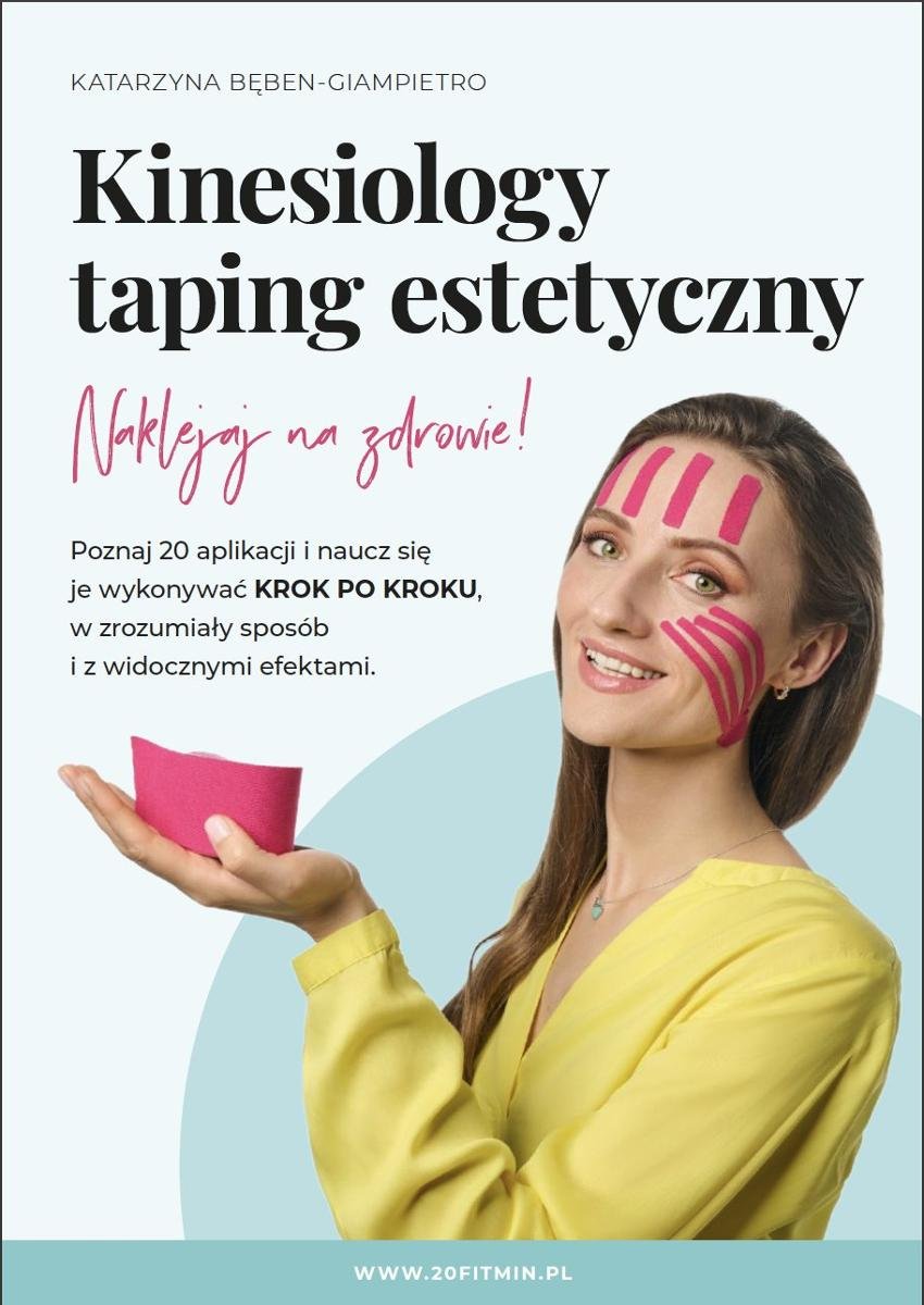 Kinesiology. Taping estetyczny. Naklejaj na zdrowie! okładka