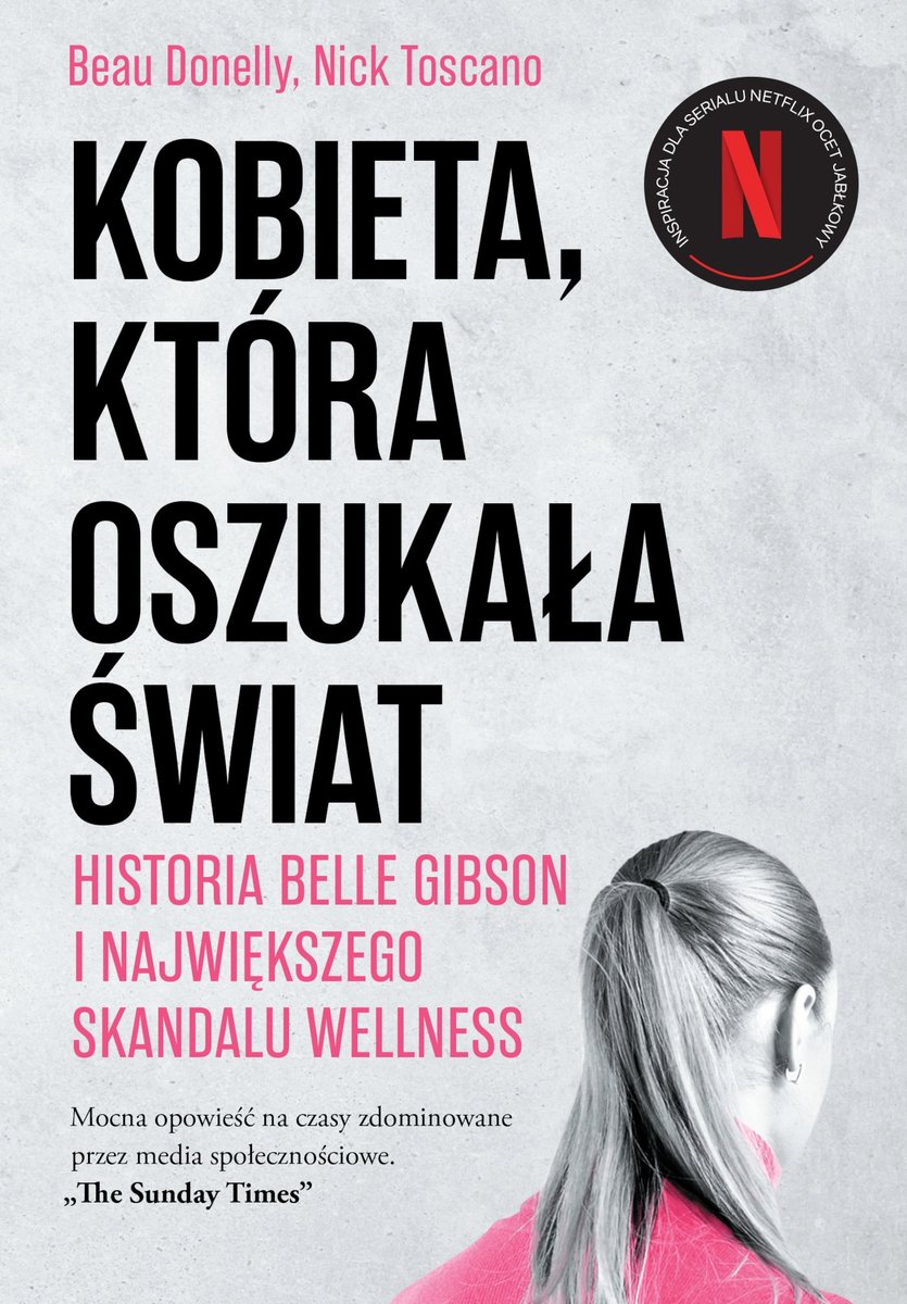 Kobieta, która oszukała świat. Historia Belle Gibson i największego skandalu wellness okładka
