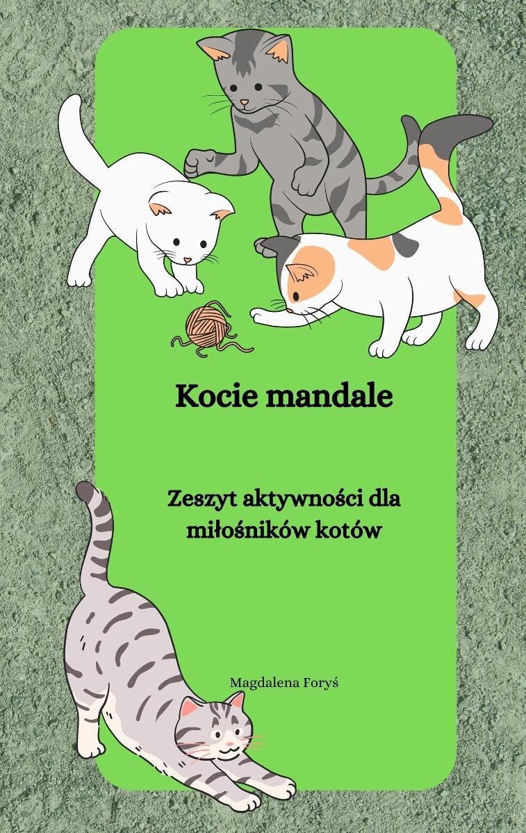 Kocie mandale. Zeszyt aktywności dla miłośników kotów okładka