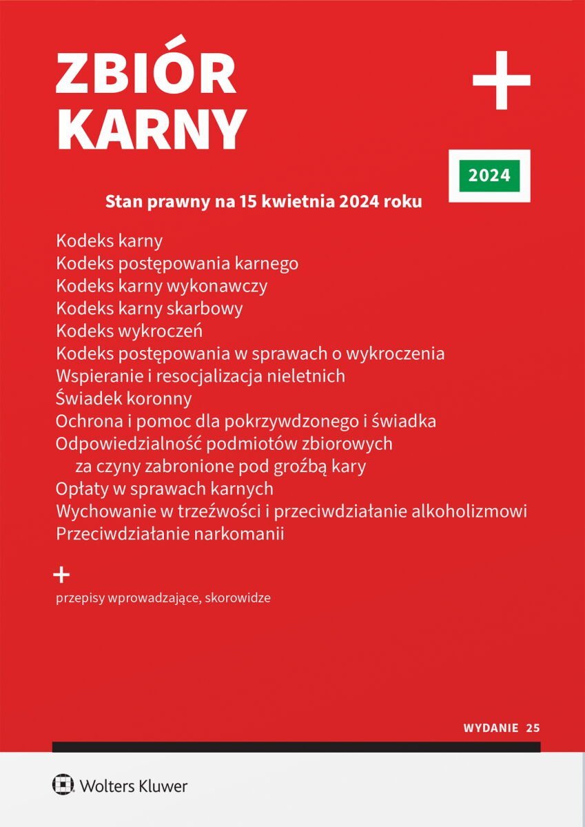 Kodeks karny. Kodeks postępowania karnego. Kodeks karny wykonawczy. Kodeks karny skarbowy. Kodeks wykroczeń. Kodeks postępowania w sprawach o wykroczenia. Wspieranie i resocjalizacja nieletnich. Świadek koronny okładka