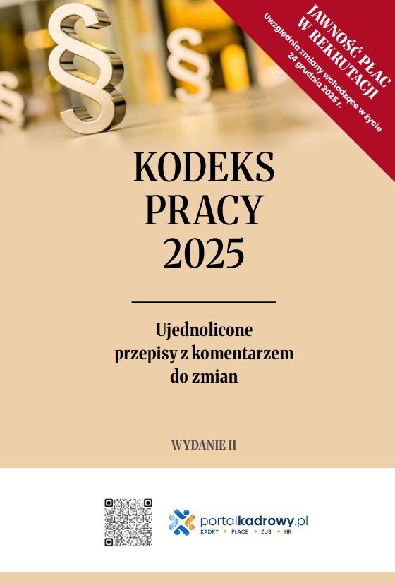 Kodeks pracy 2025. Ujednolicone przepisy z komentarzem do zmian okładka