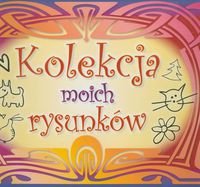 Kolekcja moich rysunków okładka
