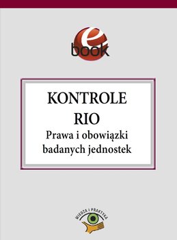 Kontrole RIO. Prawa i obowiązki badanych jednostek okładka