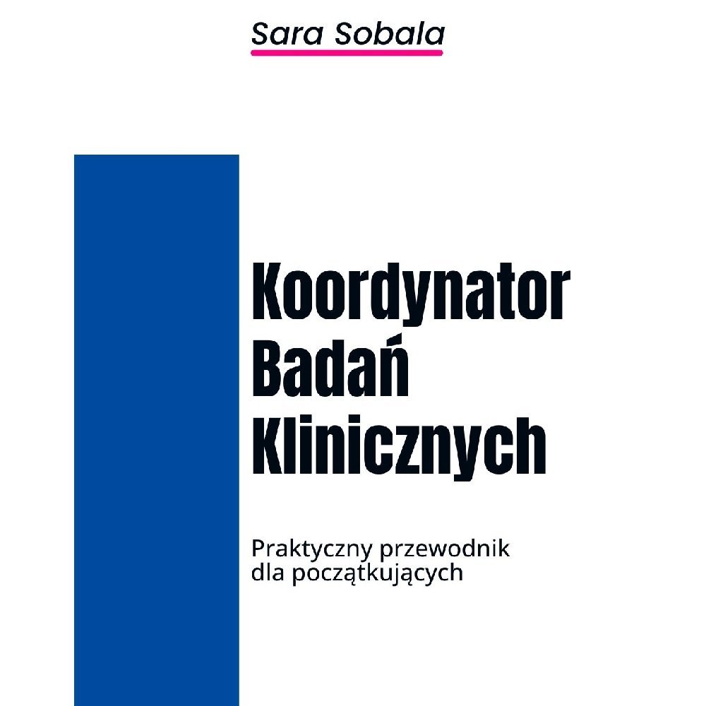 Koordynator badań klinicznych. Praktyczny przewodnik dla początkujących okładka