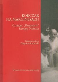 Korczak na marginesach. Czytając "Pamiętnik" Starego Doktora okładka
