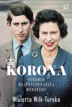Korona. Fenomen najpotężniejszej monarchii okładka