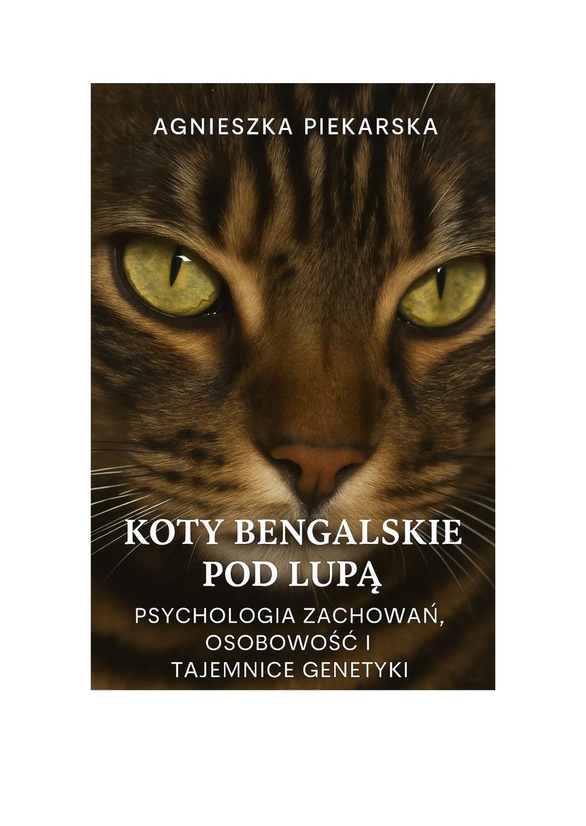 Koty bengalskie pod lupą. Psychologia zachowań, osobowości i tajemnice genetyki - ebook PDF okładka