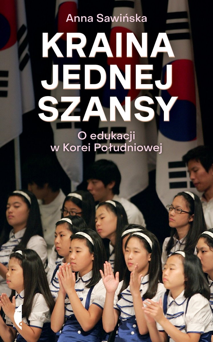 Kraina jednej szansy. O edukacji w Korei Południowej okładka