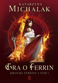 Kroniki Ferrinu. Tom 1. Gra o Ferrin okładka