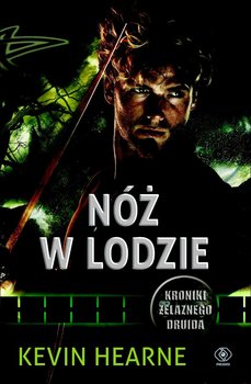 Kroniki Żelaznego Druida. Tom 7. Nóż w lodzie okładka