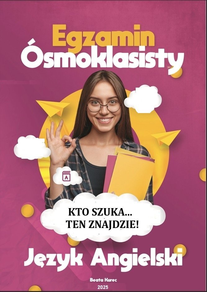 Kto szuka…ten znajdzie! Egzamin ósmoklasisty, język angielski okładka