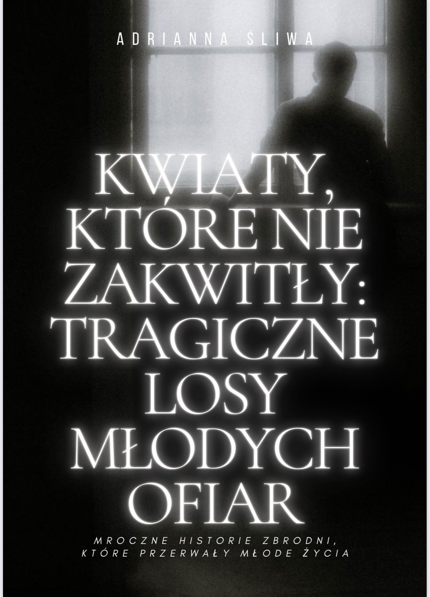 Kwiaty, które nie zakwitły. Tragiczne losy młodych ofiar okładka