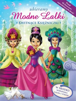 Kwitnące księżniczki. Ubieramy modne lalki okładka