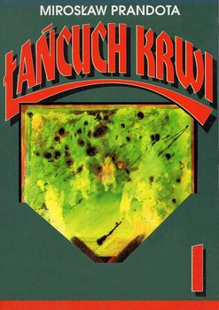 Łańcuch krwi. Poszukiwany major Błysk. Część 1 okładka