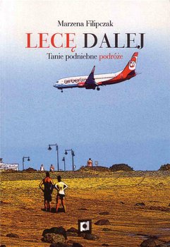 Lecę dalej. Tanie podniebne podróże okładka