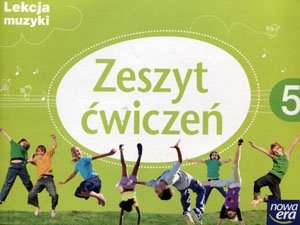 Lekcja muzyki. Zeszyt ćwiczeń. Klasa 5. Szkoła podstawowa okładka
