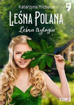 Leśna polana. Leśna trylogia. Tom 1 okładka