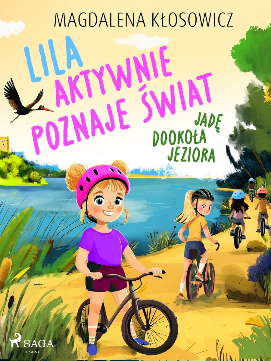 Lila aktywnie poznaje świat. Jadę dookoła jeziora okładka