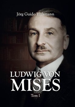 Ludwig von Mises. Tom 1 okładka