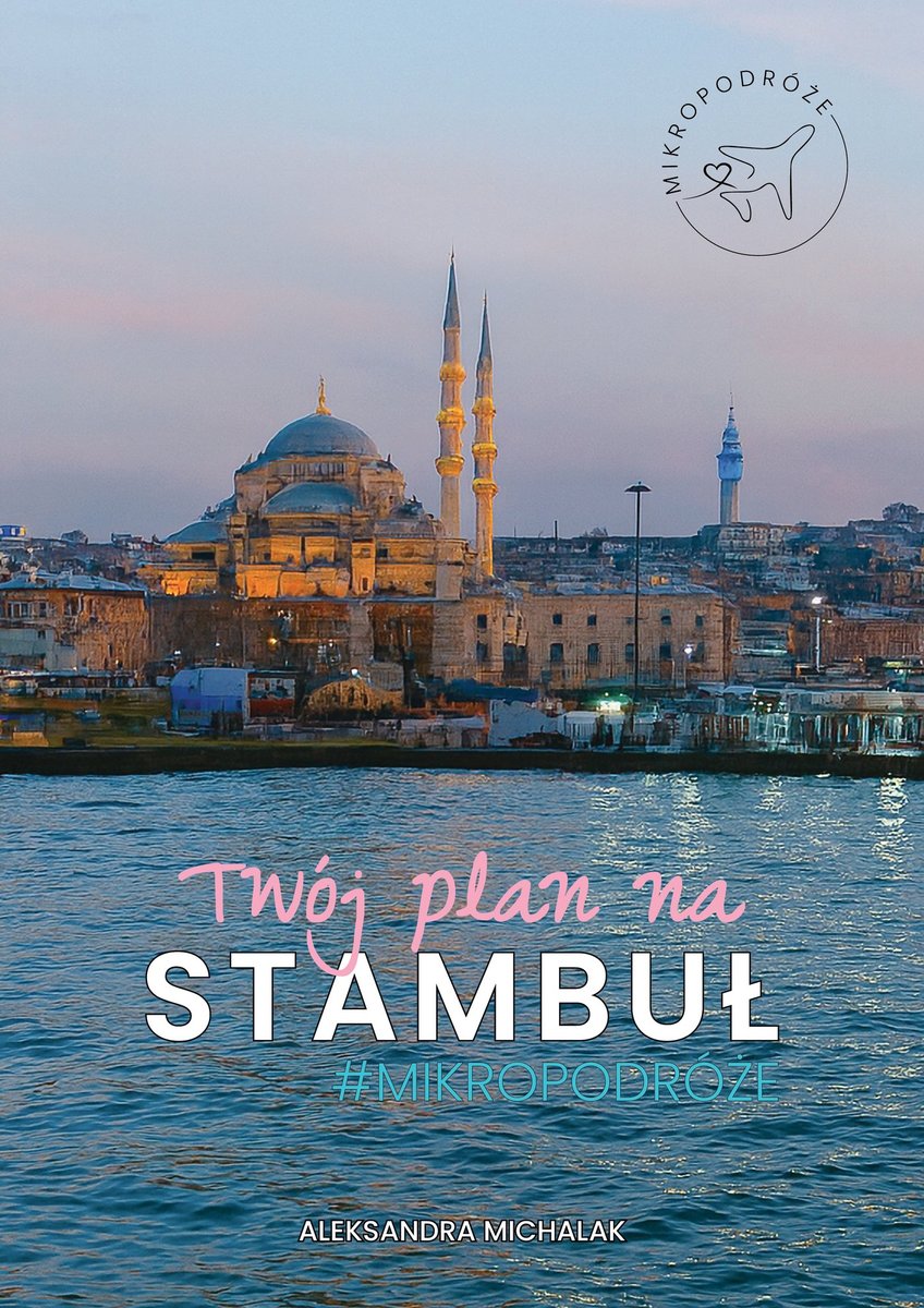 MIKROPODRÓŻE. Twój plan na Stambuł okładka