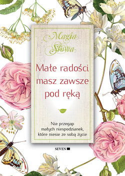 Małe radości masz zawsze pod ręką okładka