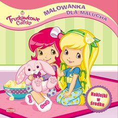 Malowanka dla malucha. Truskawkowe ciastko okładka