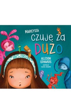 Marcysia czuje za dużo okładka