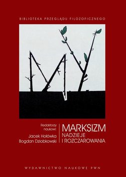 Marksizm. Nadzieje i rozczarowania okładka