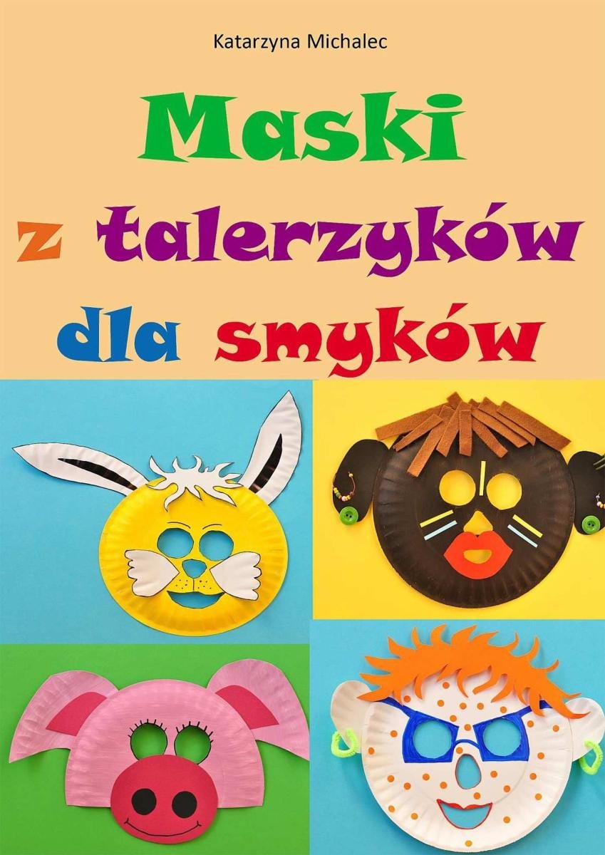Maski z talerzyków dla smyków okładka